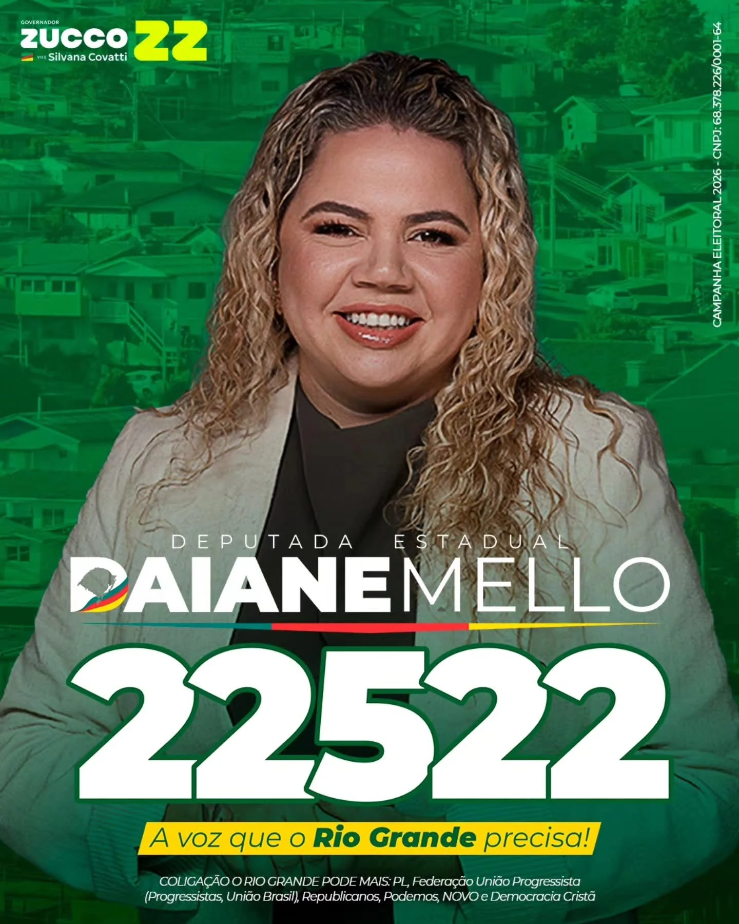 Cartaz de campanha: Daiane Mello, candidata a Deputada Estadual, número 22522, coligação O Rio Grande Pode Mais